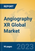 Angiography XR Global Market Insights 2023, Analysis and Forecast to 2028, by Manufacturers, Regions, Technology, Application, Product Type- Product Image