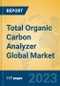 Total Organic Carbon Analyzer Global Market Insights 2023, Analysis and Forecast to 2028, by Manufacturers, Regions, Technology, Product Type - Product Image
