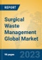 Surgical Waste Management Global Market Insights 2023, Analysis and Forecast to 2028, by Manufacturers, Regions, Technology, Application, Product Type - Product Thumbnail Image