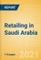 Retailing in Saudi Arabia - Market Shares, Summary and Forecasts to 2025 - Product Thumbnail Image