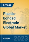 Plastic-bonded Electrode Global Market Insights 2023, Analysis and Forecast to 2028, by Manufacturers, Regions, Technology, Application, Product Type- Product Image