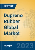 Duprene Rubber Global Market Insights 2023, Analysis and Forecast to 2028, by Manufacturers, Regions, Technology, Application, Product Type- Product Image