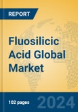 Fluosilicic Acid Global Market Insights 2024, Analysis and Forecast to 2029, by Manufacturers, Regions, Technology, Application- Product Image