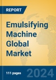 Emulsifying Machine Global Market Insights 2024, Analysis and Forecast to 2029, by Manufacturers, Regions, Technology, Application, and Product Type- Product Image