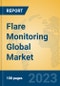Flare Monitoring Global Market Insights 2023, Analysis and Forecast to 2028, by Manufacturers, Regions, Technology, Application, Product Type - Product Image