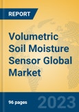 Volumetric Soil Moisture Sensor Global Market Insights 2023, Analysis and Forecast to 2028, by Manufacturers, Regions, Technology, Application, Product Type- Product Image