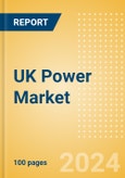 UK Power Market Outlook to 2035, Update 2024 - Market Trends, Regulations, and Competitive Landscape- Product Image