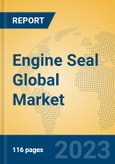 Engine Seal Global Market Insights 2023, Analysis and Forecast to 2028, by Manufacturers, Regions, Technology, Application, Product Type- Product Image