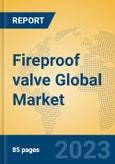Fireproof valve Global Market Insights 2023, Analysis and Forecast to 2028, by Manufacturers, Regions, Technology, Application, Product Type- Product Image