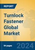 Turnlock Fastener Global Market Insights 2024, Analysis and Forecast to 2029, by Manufacturers, Regions, Technology, Application, Product Type- Product Image