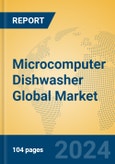 Microcomputer Dishwasher Global Market Insights 2024, Analysis and Forecast to 2029, by Manufacturers, Regions, Technology, Application, Product Type- Product Image