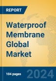 Waterproof Membrane Global Market Insights 2024, Analysis and Forecast to 2029, by Manufacturers, Regions, Technology, Application- Product Image