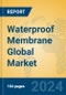 Waterproof Membrane Global Market Insights 2024, Analysis and Forecast to 2029, by Manufacturers, Regions, Technology, Application - Product Image
