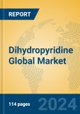 Dihydropyridine Global Market Insights 2024, Analysis and Forecast to 2029, by Manufacturers, Regions, Technology, Application- Product Image