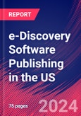 e-Discovery Software Publishing in the US - Market Research Report (2014-2029)- Product Image