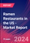 Ramen Restaurants in the US - Industry Market Research Report - Product Thumbnail Image