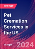 Pet Cremation Services in the US - Industry Market Research Report- Product Image