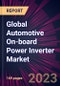 Global Automotive On-board Power Inverter Market 2023-2027 - Product Thumbnail Image