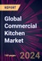 Global Commercial Kitchen Market 2024-2028 - Product Image