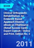 Clinical Orthopaedic Rehabilitation: An Evidence-Based Approach Elsevier eBook on VitalSource (Retail Access Card). Expert Consult - Online and Print. Edition No. 3- Product Image