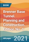 Brenner Base Tunnel. Planning and Construction. Edition No. 1- Product Image
