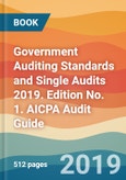 Government Auditing Standards and Single Audits 2019. Edition No. 1. AICPA Audit Guide- Product Image