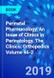 Perinatal Pharmacology, An Issue of Clinics in Perinatology. The Clinics: Orthopedics Volume 46-2 - Product Thumbnail Image