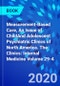 Measurement-Based Care, An Issue of ChildAnd Adolescent Psychiatric Clinics of North America. The Clinics: Internal Medicine Volume 29-4 - Product Image