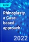 Rhinoplasty. a Case-based approach - Product Thumbnail Image