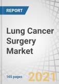 Lung Cancer Surgery Market by Instrument (Monitoring & Endoscopic Devices (Clamps, Forceps, Trocars, Retractors, Scissors)), Procedure (Thoracotomy (Lobectomy, Pneumonectomy, Segmentectomy, Sleeve Resection), MIS), Volume Data - Forecast to 2026- Product Image