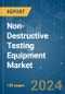 Non-Destructive Testing (NDT) Equipment - Market Share Analysis, Industry Trends & Statistics, Growth Forecasts (2024 - 2029) - Product Image