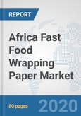 Africa Fast Food Wrapping Paper Market: Prospects, Trends Analysis, Market Size and Forecasts up to 2025- Product Image