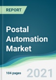 Postal Automation Market - Forecasts from 2021 to 2026- Product Image
