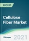 Cellulose Fiber Market - Forecasts from 2021 to 2026 - Product Thumbnail Image