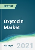 Oxytocin Market - Forecasts from 2021 to 2026- Product Image