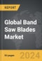 Band Saw Blades - Global Strategic Business Report - Product Thumbnail Image