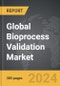 Bioprocess Validation - Global Strategic Business Report - Product Thumbnail Image
