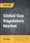 Gas Regulators - Global Strategic Business Report - Product Image