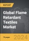 Flame Retardant Textiles - Global Strategic Business Report - Product Thumbnail Image