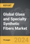 Glass and Specialty Synthetic Fibers - Global Strategic Business Report - Product Thumbnail Image