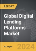 Digital Lending Platforms - Global Strategic Business Report- Product Image