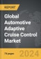 Automotive Adaptive Cruise Control - Global Strategic Business Report - Product Image