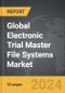 Electronic Trial Master File (eTMF) Systems - Global Strategic Business Report - Product Thumbnail Image