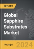 Sapphire Substrates - Global Strategic Business Report- Product Image