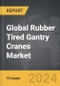 Rubber Tired Gantry (RTG) Cranes - Global Strategic Business Report - Product Image