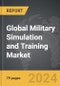 Military Simulation and Training - Global Strategic Business Report - Product Image