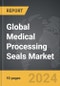 Medical Processing Seals - Global Strategic Business Report - Product Thumbnail Image