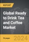 Ready to Drink (RTD) Tea and Coffee - Global Strategic Business Report - Product Image