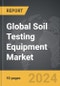 Soil Testing Equipment - Global Strategic Business Report - Product Thumbnail Image