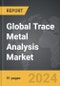 Trace Metal Analysis - Global Strategic Business Report - Product Thumbnail Image
